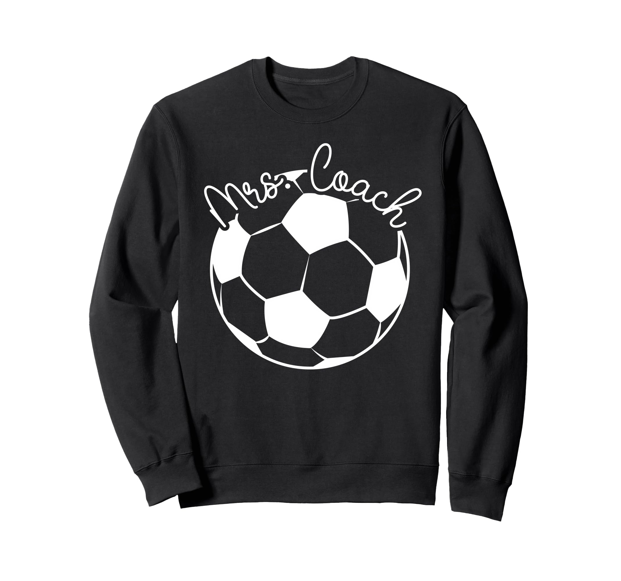 Mrs Coach Soccer Coach Wife Soccer Coach Sweatshirt - Graphic Print Unisex - T-Shirt, Sweatshirt, Hoodie