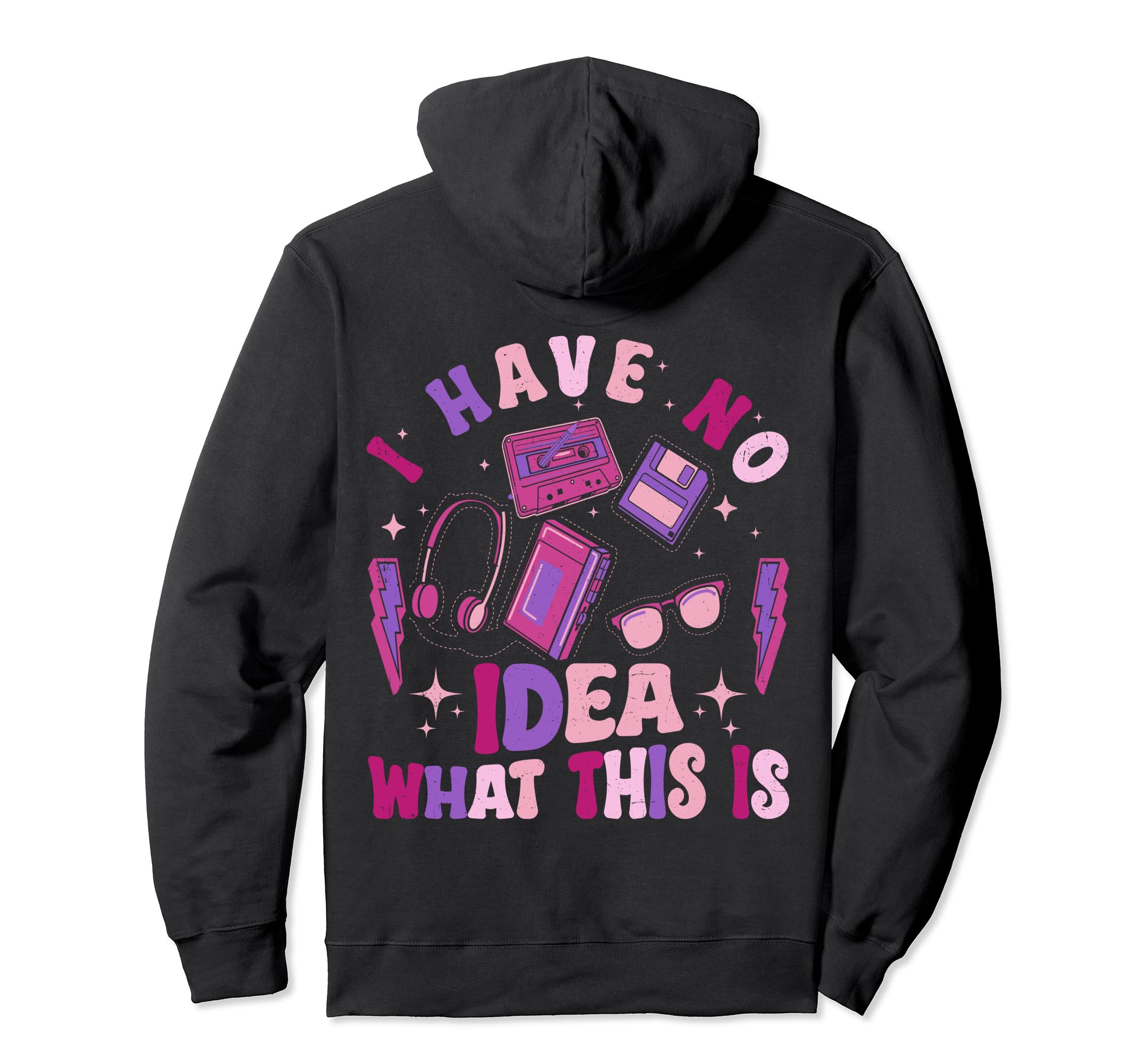 I Have No What This Is Funny Cassette 80S Hoodie - Trendy Graphic Unisex - T-Shirt, Sweatshirt, Hoodie