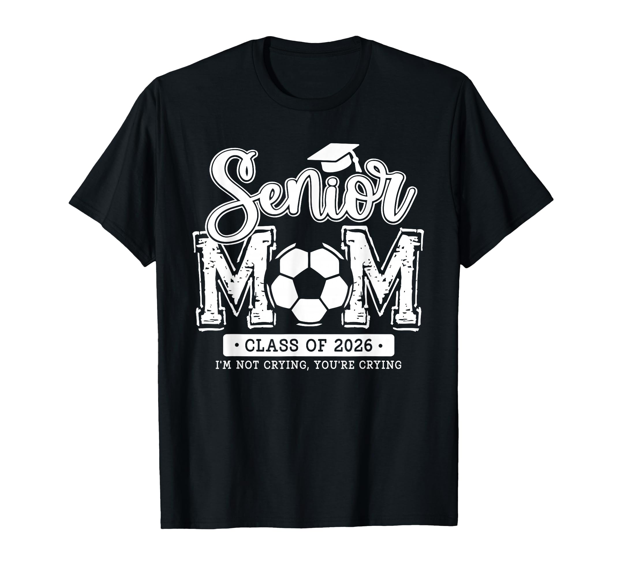 Senior Soccer Mom Class 2026 Senior T-Shirt - Fun Novelty Design Unisex - T-Shirt, Sweatshirt, Hoodie