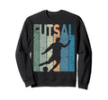 Futsal Indoor Soccer Futsal Player Sweatshirt - Streetwear Style for Adults - T-Shirt, Sweatshirt, Hoodie