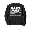 Funny Soccer Goalie Definition Sweatshirt - Fun Novelty Design for Adults - T-Shirt, Sweatshirt, Hoodie