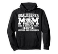 Hockey Goalkeeper Mom Ice Hockey Keeper Hoodie - Unique Graphic for Adults - T-Shirt, Sweatshirt, Hoodie