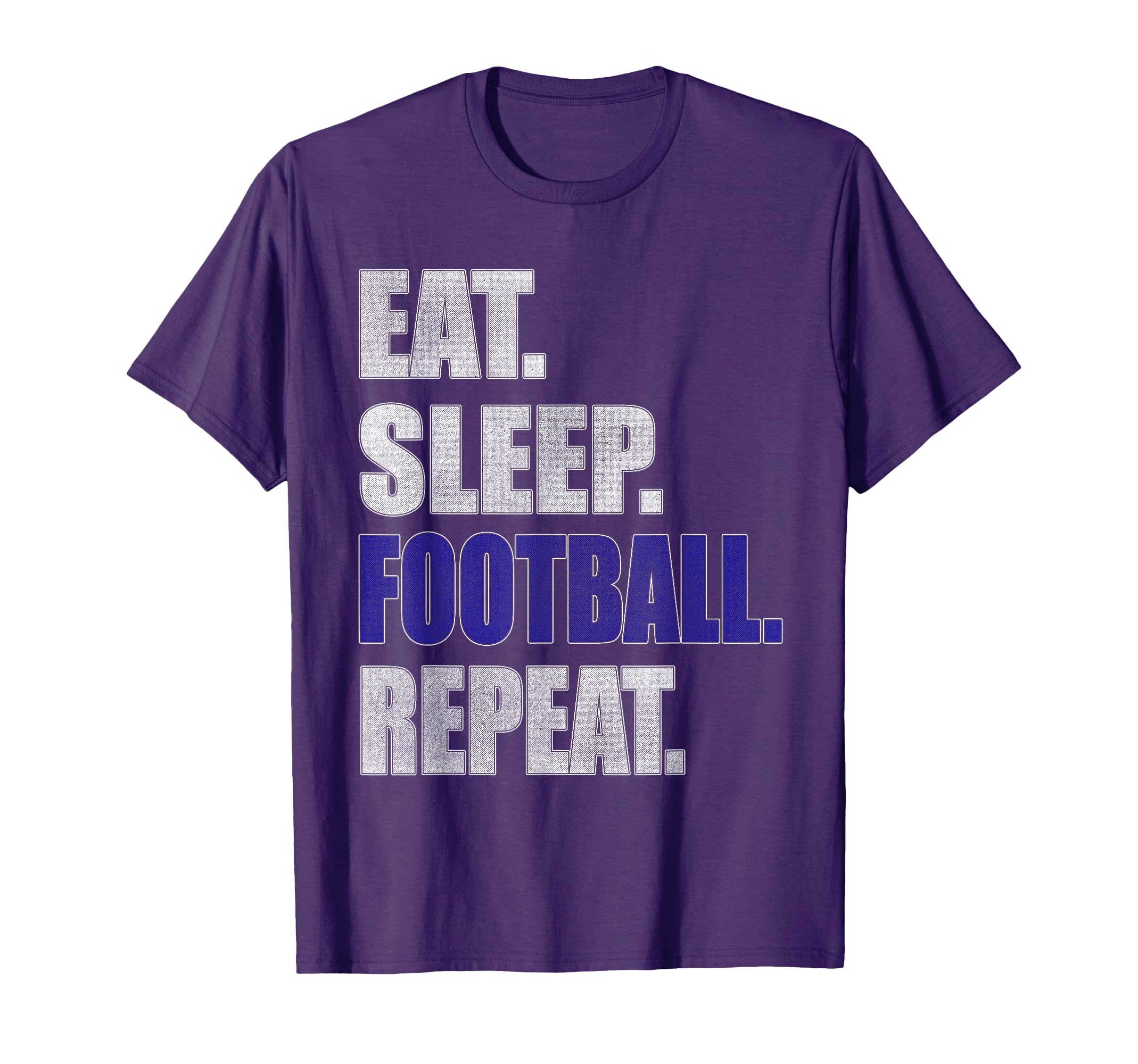 Football Gift T Shirts Eat Sleep T-Shirt - Streetwear Style Men Women - T-Shirt, Sweatshirt, Hoodie