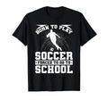 Born To Play Soccer Forced To Go To T-Shirt - Aesthetic Graphic for Adults - T-Shirt, Sweatshirt, Hoodie