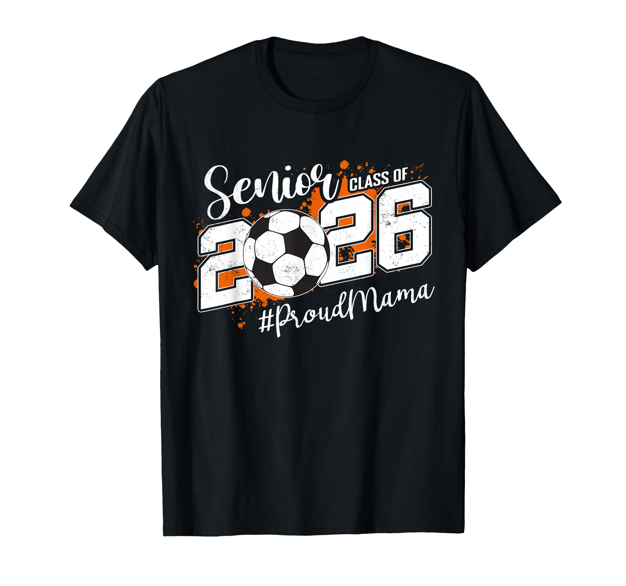 Senior Mama Class 2026 Soccer Ball T-Shirt - Custom Art Print Unisex - T-Shirt, Sweatshirt, Hoodie