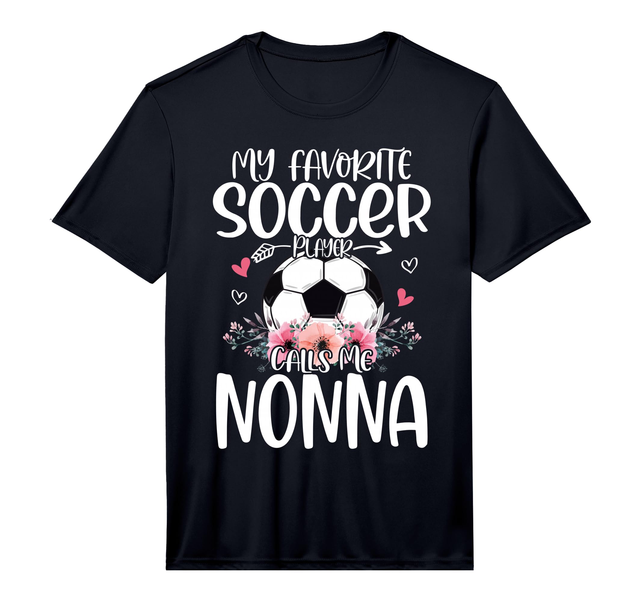 My Favorite Soccer Player Calls Me Nonna T-Shirt - Novelty Apparel Unisex - T-Shirt, Sweatshirt, Hoodie