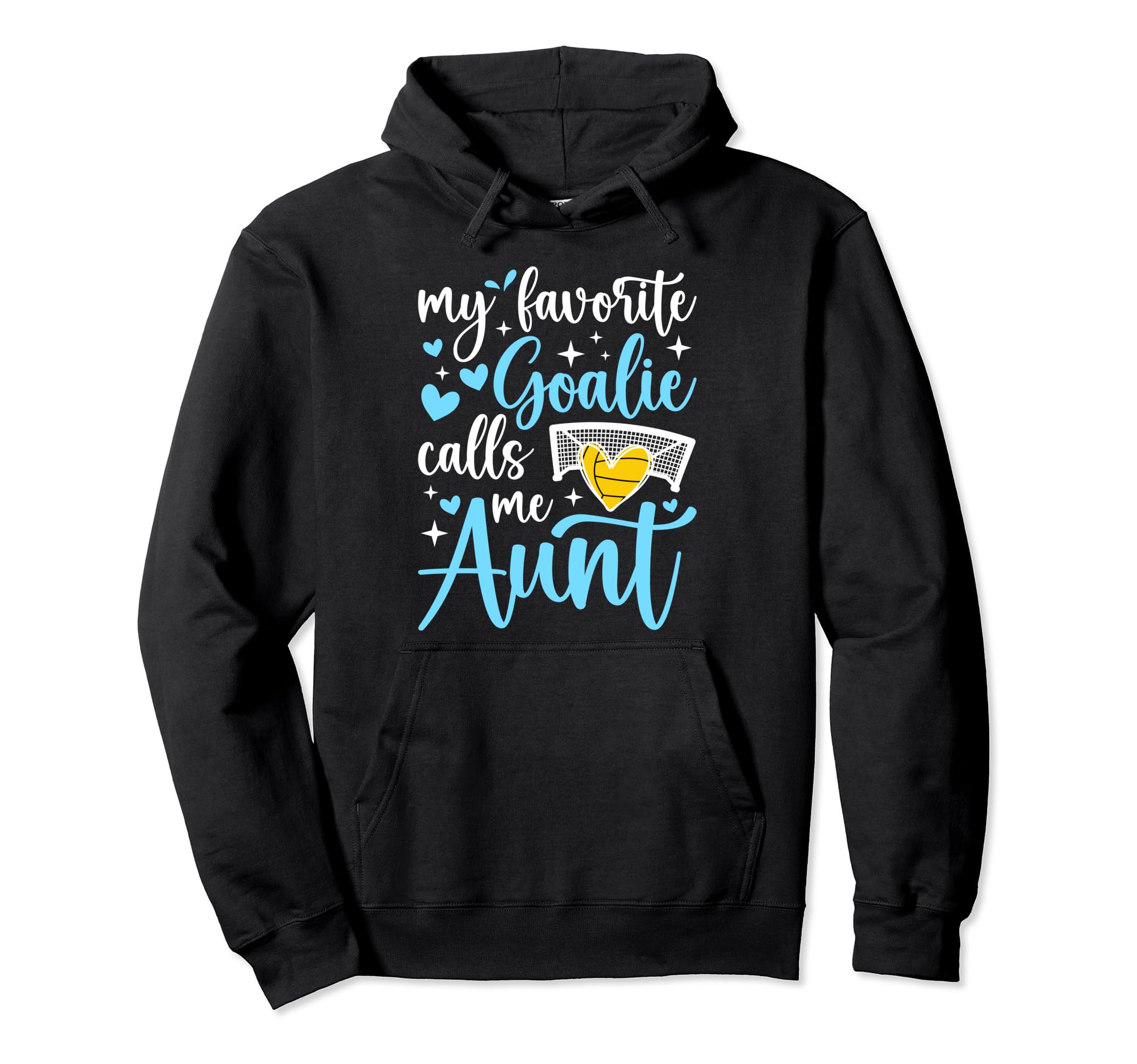 Water Polo Goalie Aunt Water Polo Hoodie - Novelty Apparel Men Women - T-Shirt, Sweatshirt, Hoodie