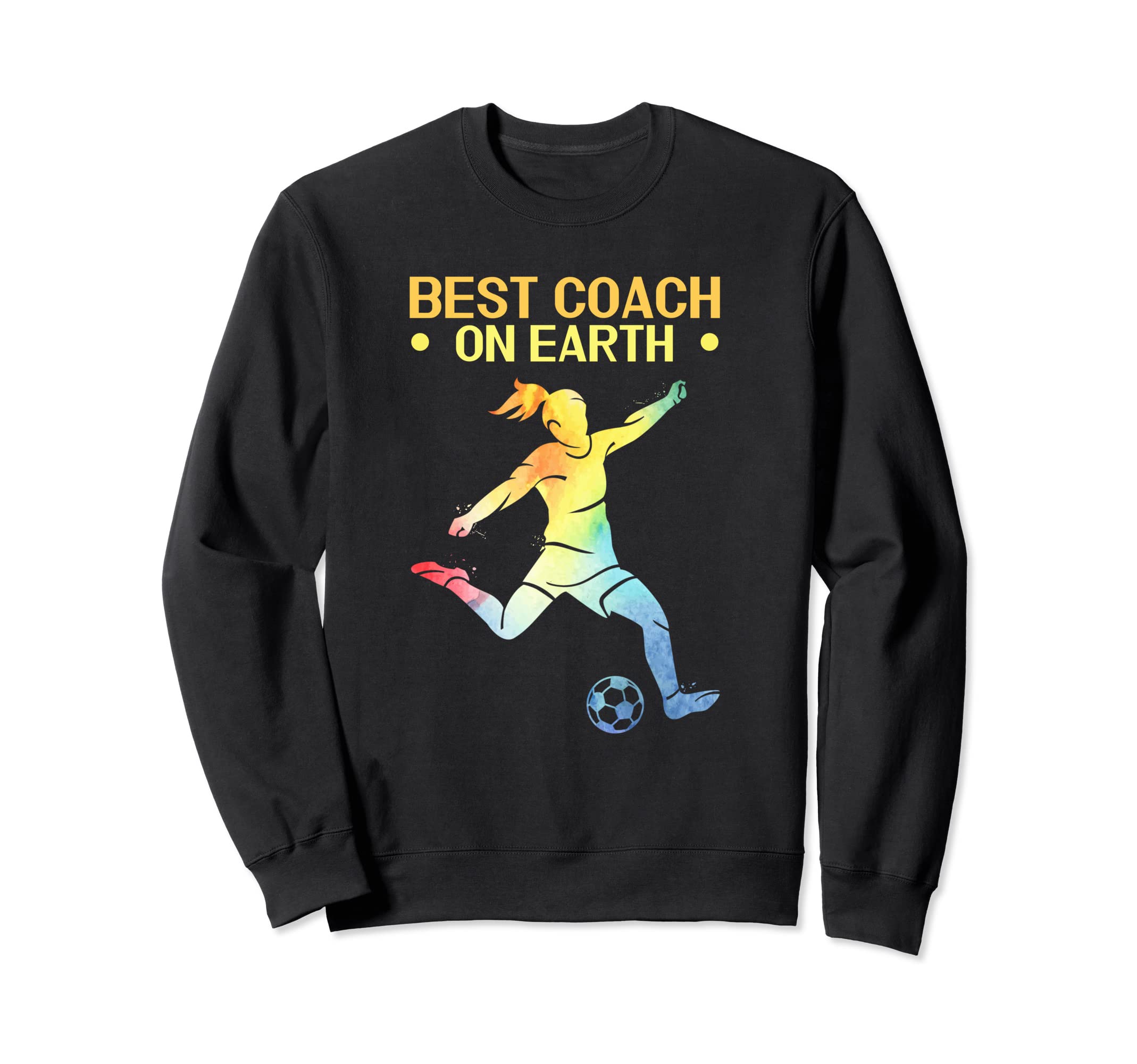 Soccer Best Coach Earth Soccer Sweatshirt - Graphic Print Unisex - T-Shirt, Sweatshirt, Hoodie