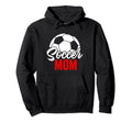 Soccer Mom Soccer Football Mom Soccer Hoodie - Streetwear Style for Adults - T-Shirt, Sweatshirt, Hoodie