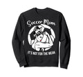 Soccer Mom Its Not Weak Funny Sweatshirt - Trendy Graphic for Adults - T-Shirt, Sweatshirt, Hoodie