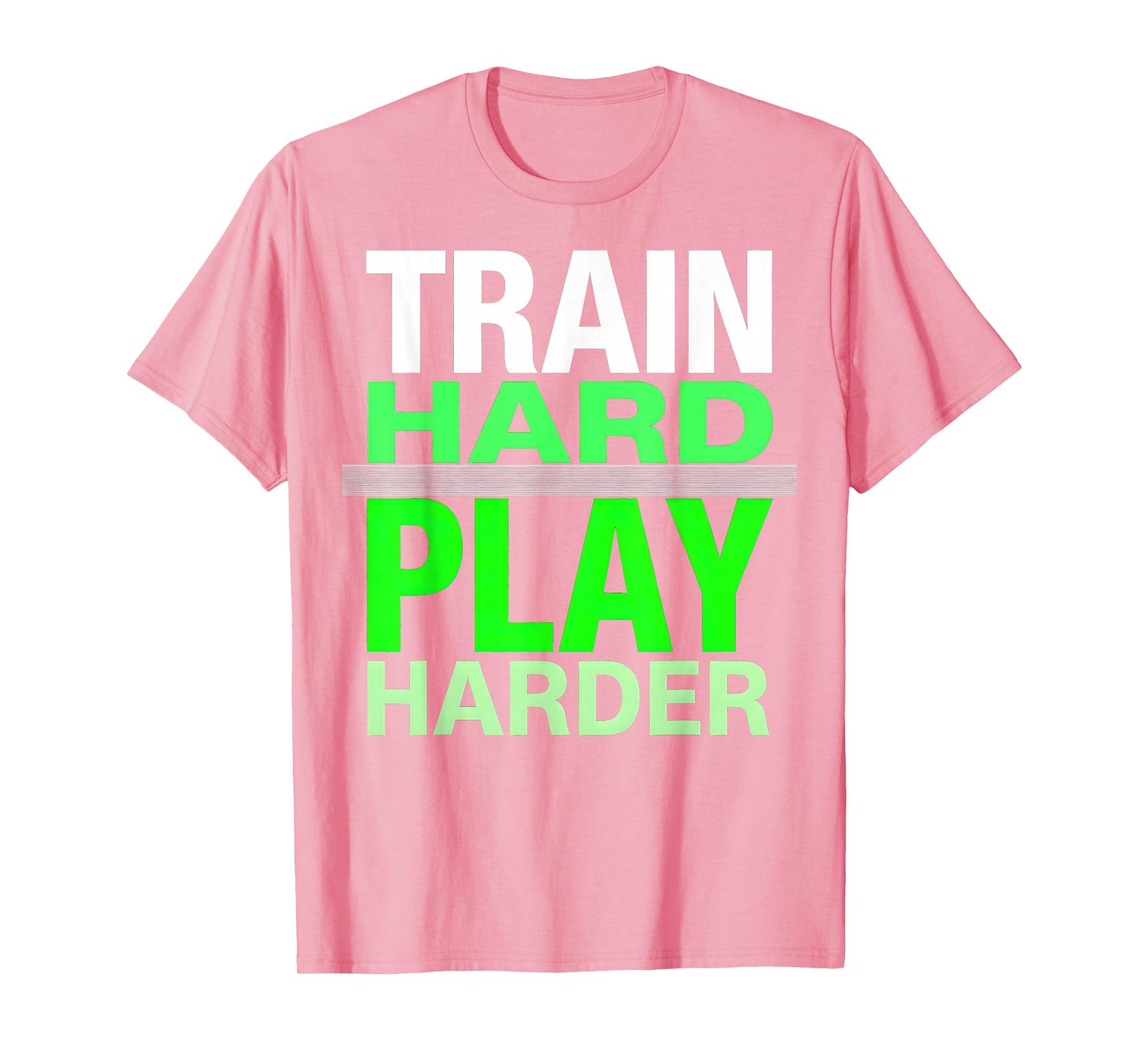Train Hard Play Harder Soccer T-Shirt - Casual Everyday Wear Men Women - T-Shirt, Sweatshirt, Hoodie