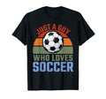 Just Guy Who Loves Soccer Soccer Player T-Shirt - Graphic Print Men Women - T-Shirt, Sweatshirt, Hoodie