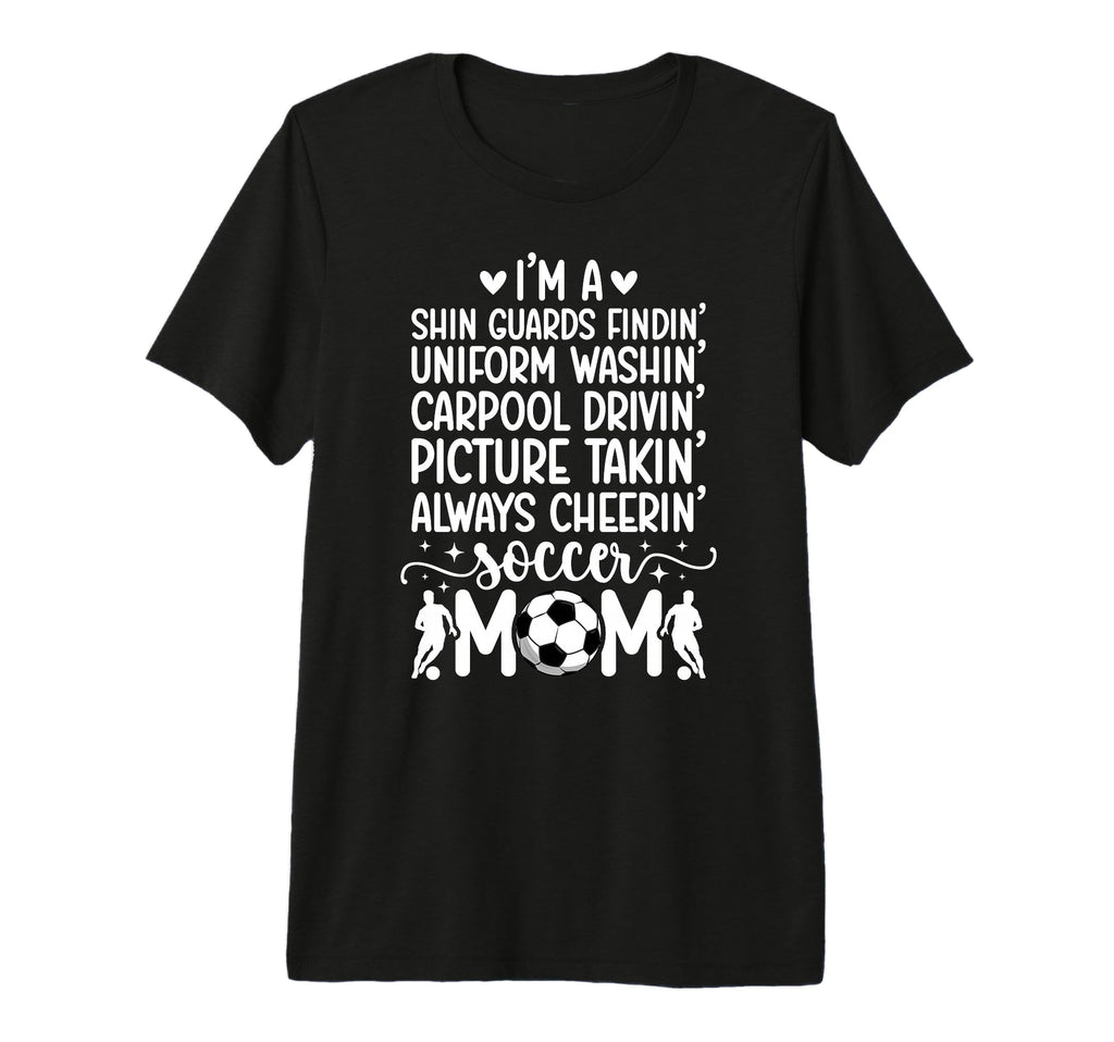 Im Soccer Mom Soccer Player Mama Soccer T-Shirt - Unique Graphic Men Women - T-Shirt, Sweatshirt, Hoodie