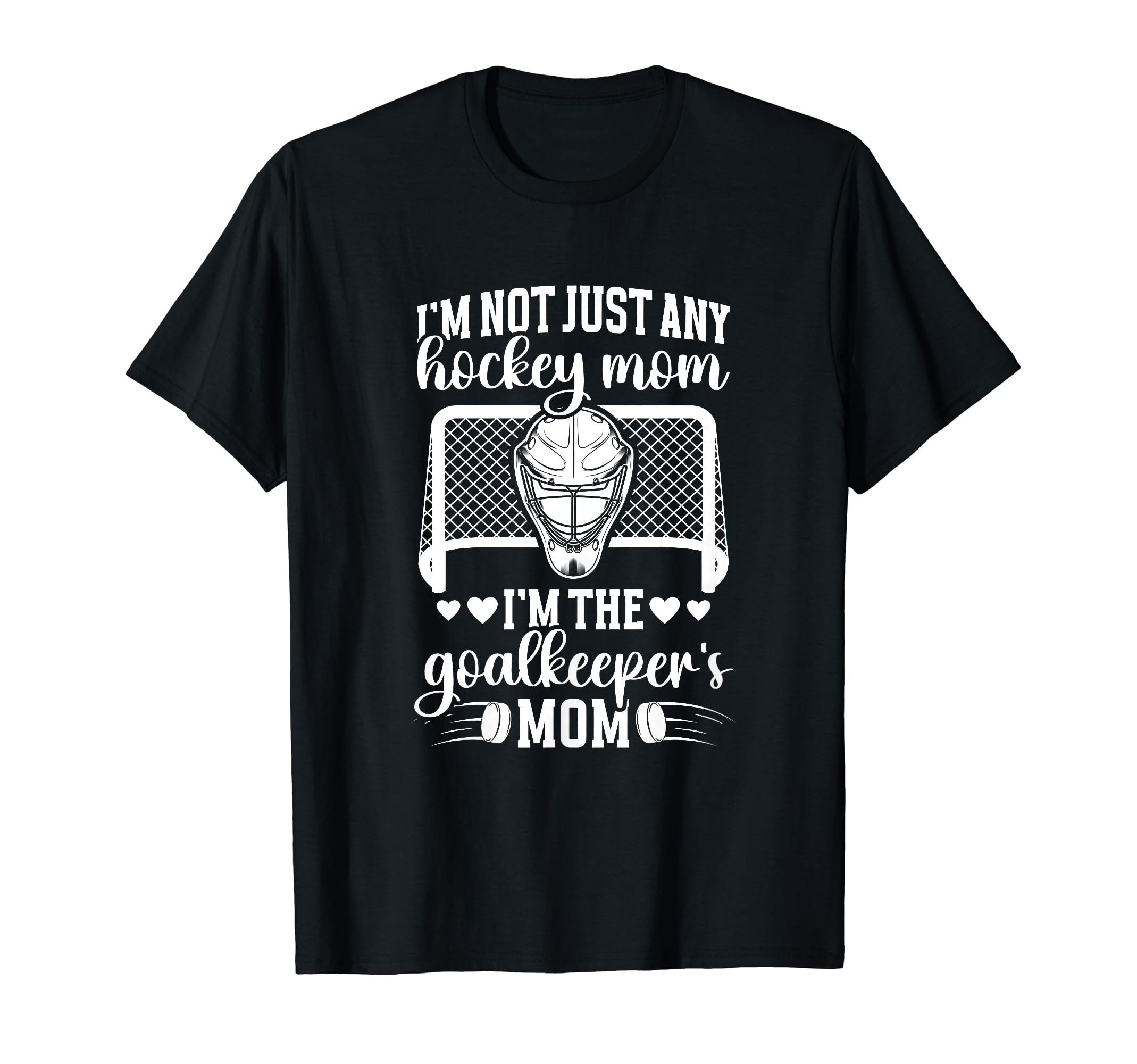 Im Hockey Goalkeeper Mom Ice Hockey T-Shirt - Streetwear Style for Adults - T-Shirt, Sweatshirt, Hoodie