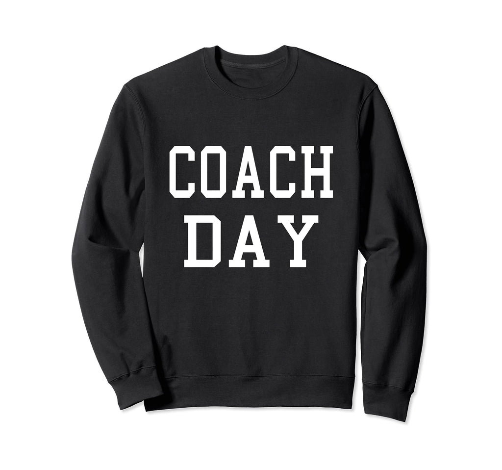 Coach Day Custom Football Soccer Sweatshirt - Streetwear Style Unisex - T-Shirt, Sweatshirt, Hoodie