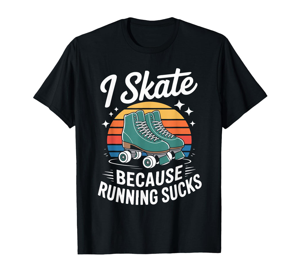 I Skate Because Running Sucks Sunset T-Shirt - Unique Graphic for Adults - T-Shirt, Sweatshirt, Hoodie