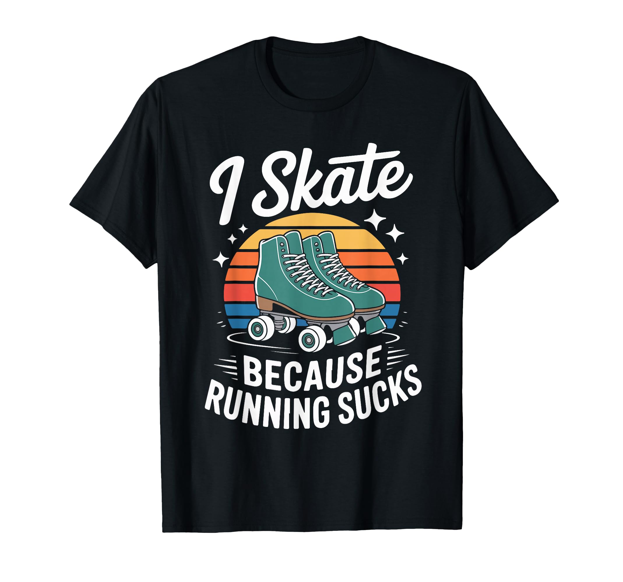 I Skate Because Running Sucks Sunset T-Shirt - Unique Graphic for Adults - T-Shirt, Sweatshirt, Hoodie