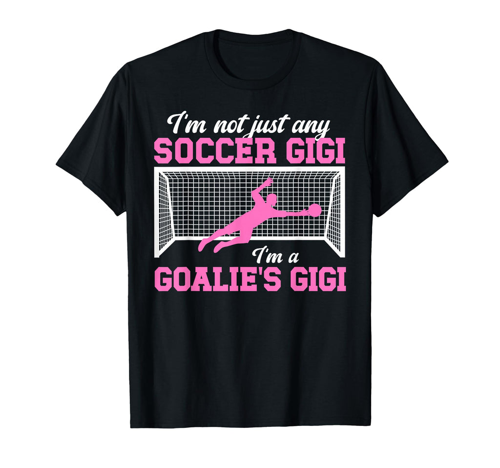 Im Soccer Goalie Gigi Soccer Keeper Gigi T-Shirt - Custom Art Print Unisex - T-Shirt, Sweatshirt, Hoodie
