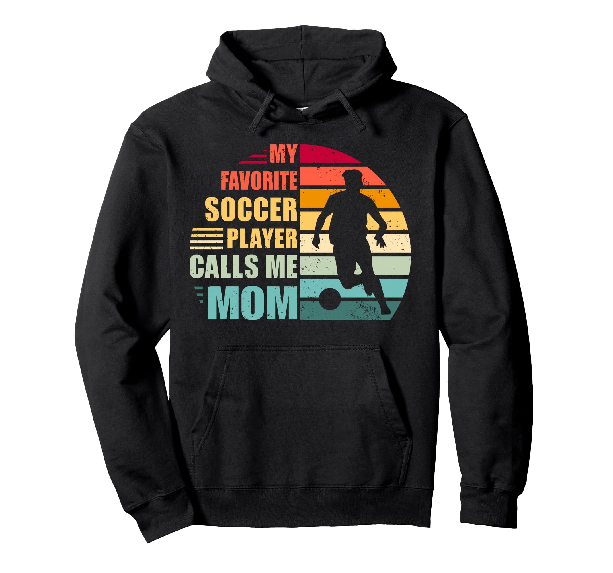 My Favorite Soccer Player Calls Me Mom Hoodie - Aesthetic Graphic Unisex - T-Shirt, Sweatshirt, Hoodie