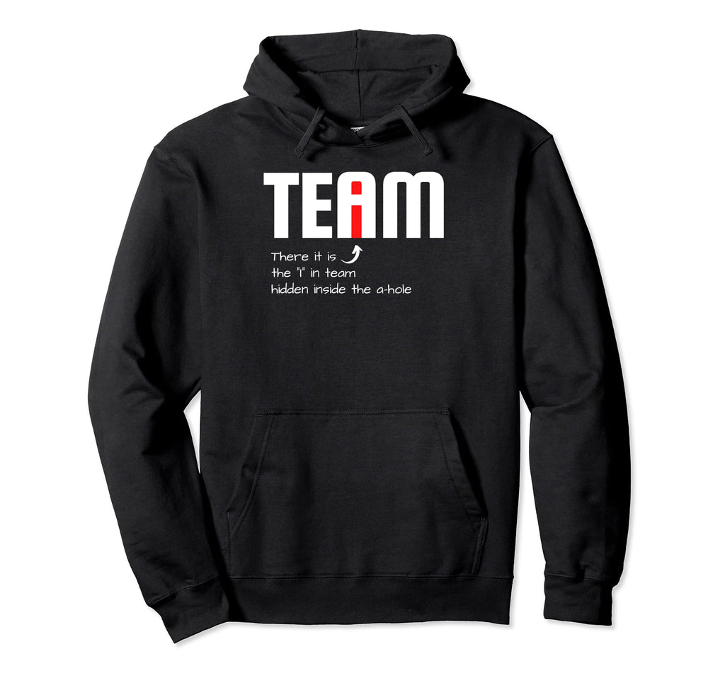 Funny Sarcastic Teammate I Found I Hoodie - Streetwear Style Men Women - T-Shirt, Sweatshirt, Hoodie