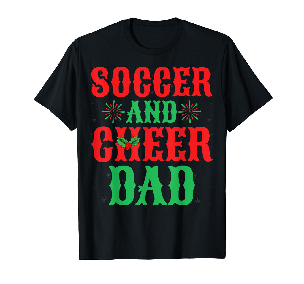 Soccer And Cheer Dad Soccer Lover T-Shirt - Custom Art Print Unisex - T-Shirt, Sweatshirt, Hoodie