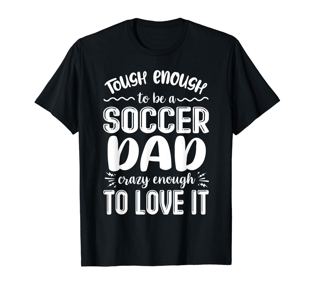 Soccer Player Dad Fathers Day Soccer T-Shirt - Minimalist Print Men Women - T-Shirt, Sweatshirt, Hoodie