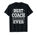Best Coach Ever Soccer Basketball Baseball T-Shirt - Graphic Print Unisex - T-Shirt, Sweatshirt, Hoodie