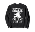Proud Field Hockey Goalie Dad Sweatshirt - Fun Novelty Design for Adults - T-Shirt, Sweatshirt, Hoodie