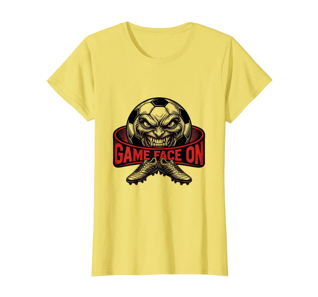 Game Face Soccer T-Shirt - Graphic Print Men Women - T-Shirt, Sweatshirt, Hoodie
