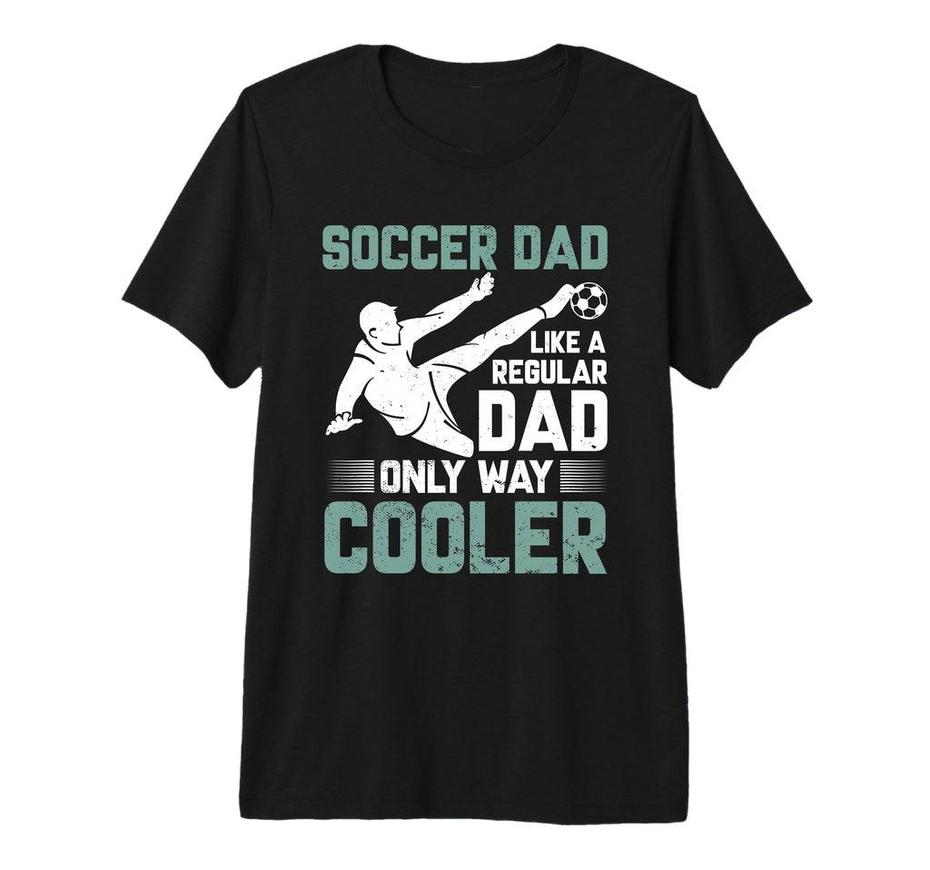 Coaching Soccer Dad Coach Soccer T-Shirt - Casual Everyday Wear for Adults - T-Shirt, Sweatshirt, Hoodie