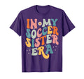 My Soccer Sister Era Funny Soccer Mom T-Shirt - Novelty Apparel Unisex - T-Shirt, Sweatshirt, Hoodie