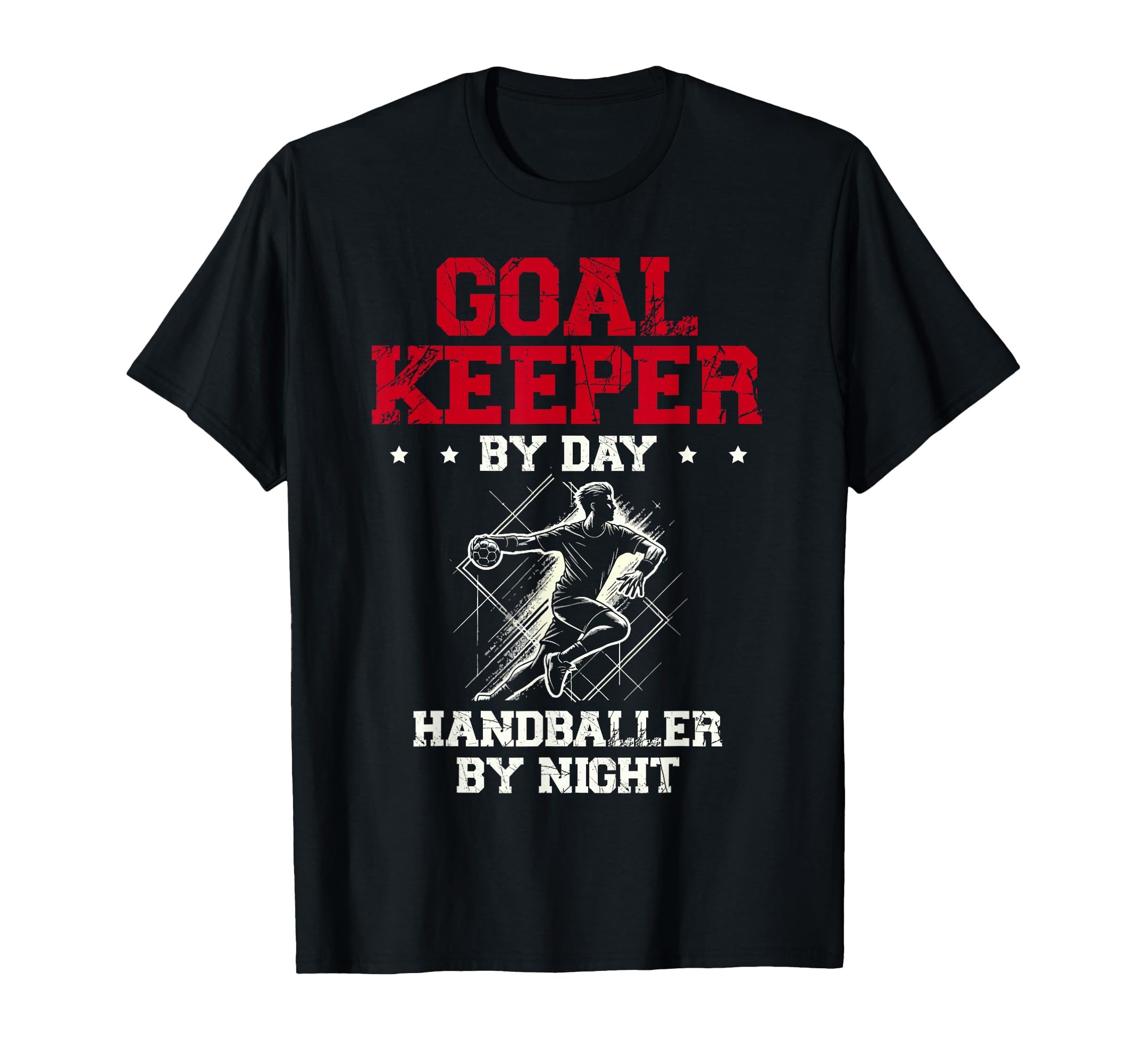 Goalkeeper Day Handballer Night Handball T-Shirt - Trendy Graphic Unisex - T-Shirt, Sweatshirt, Hoodie