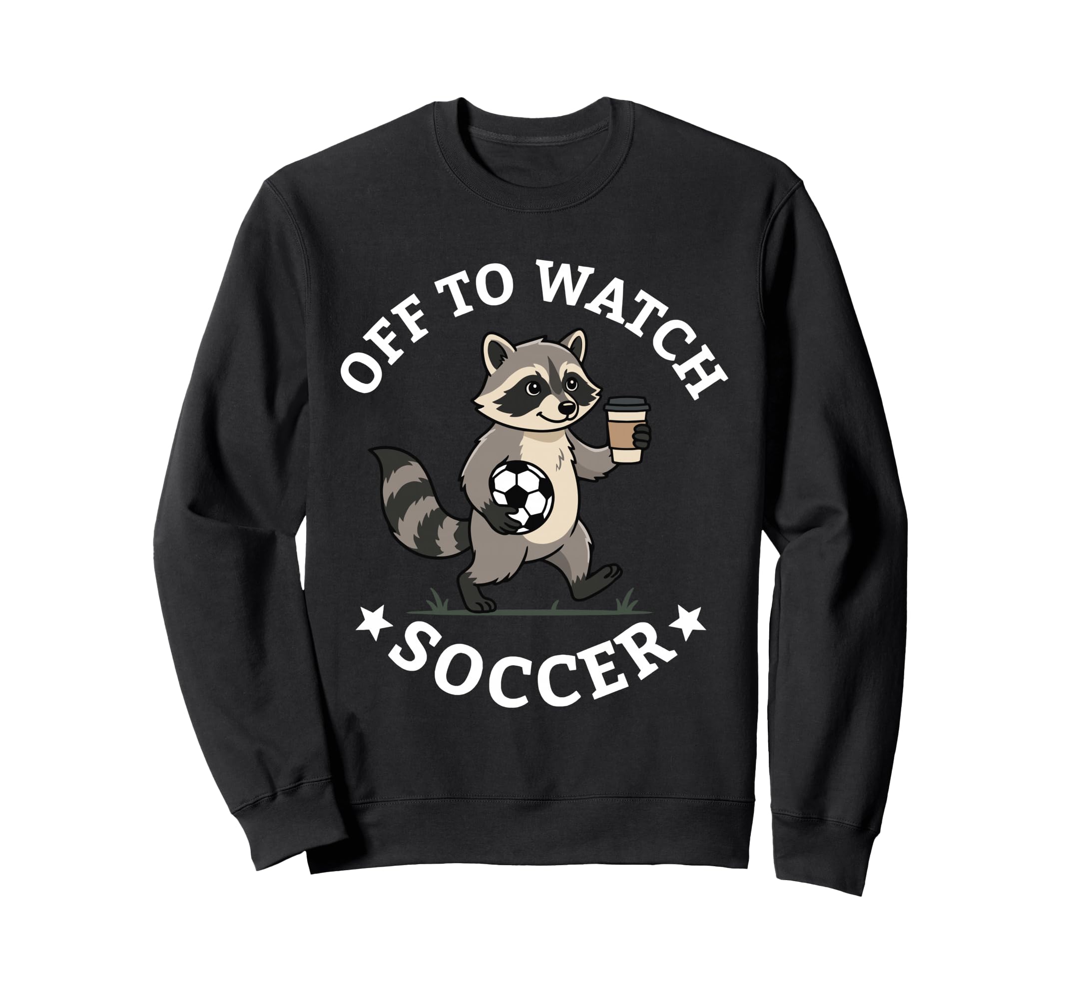 Off To Watch Soccer Mom Funny Raccoon Sweatshirt - Unique Graphic Unisex - T-Shirt, Sweatshirt, Hoodie