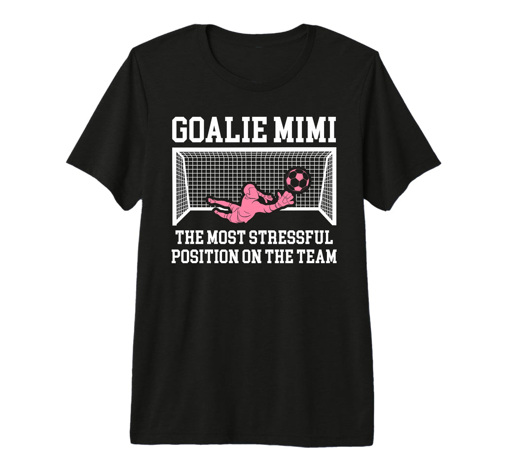 Funny Soccer Goalie Mimi Soccer T-Shirt - Custom Art Print for Adults - T-Shirt, Sweatshirt, Hoodie
