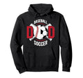 Baseball Soccer Dad Soccer Baseball Hoodie - Novelty Apparel for Adults - T-Shirt, Sweatshirt, Hoodie