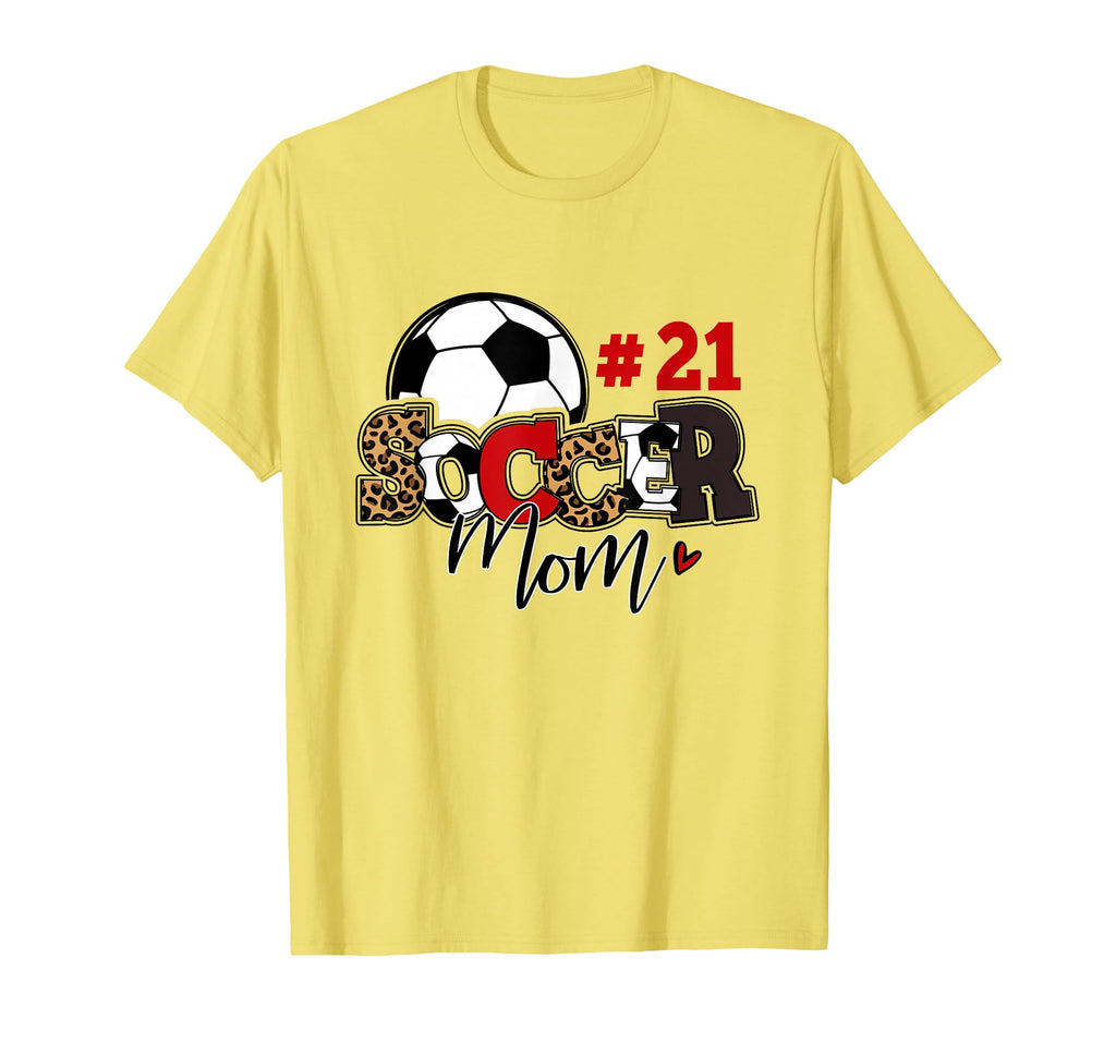 Soccer Mom 21 Custom Number Mothers T-Shirt - Novelty Apparel Men Women - T-Shirt, Sweatshirt, Hoodie