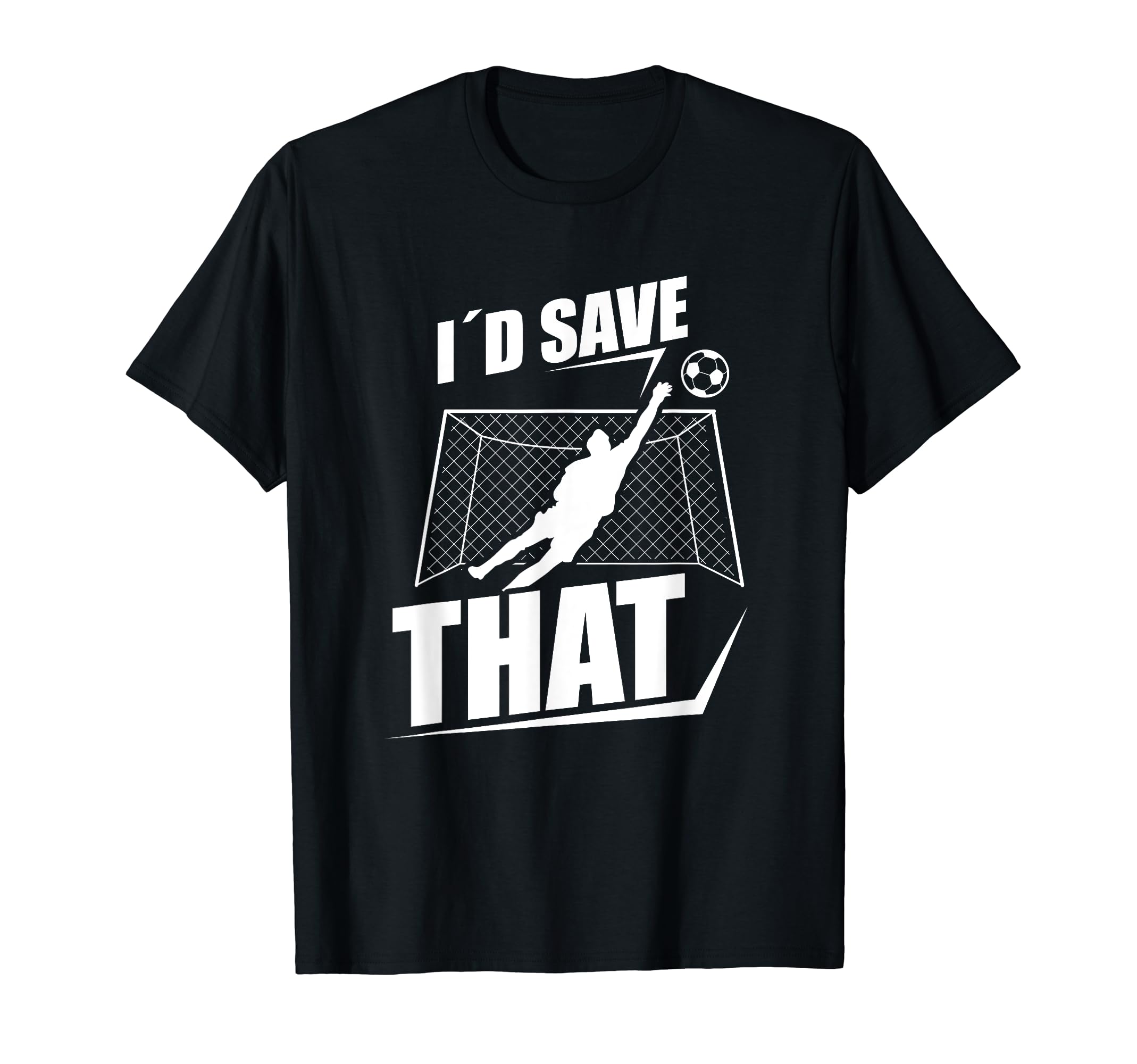 Soccer Goalie Soccer Cleats Soccer T-Shirt - Graphic Print for Adults - T-Shirt, Sweatshirt, Hoodie