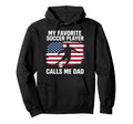 My Favorite Soccer Player Calls Me Dad Hoodie - Aesthetic Graphic Men Women - T-Shirt, Sweatshirt, Hoodie