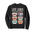 Love Songs Are My Stress Reliever Sweatshirt - Aesthetic Graphic Unisex - T-Shirt, Sweatshirt, Hoodie