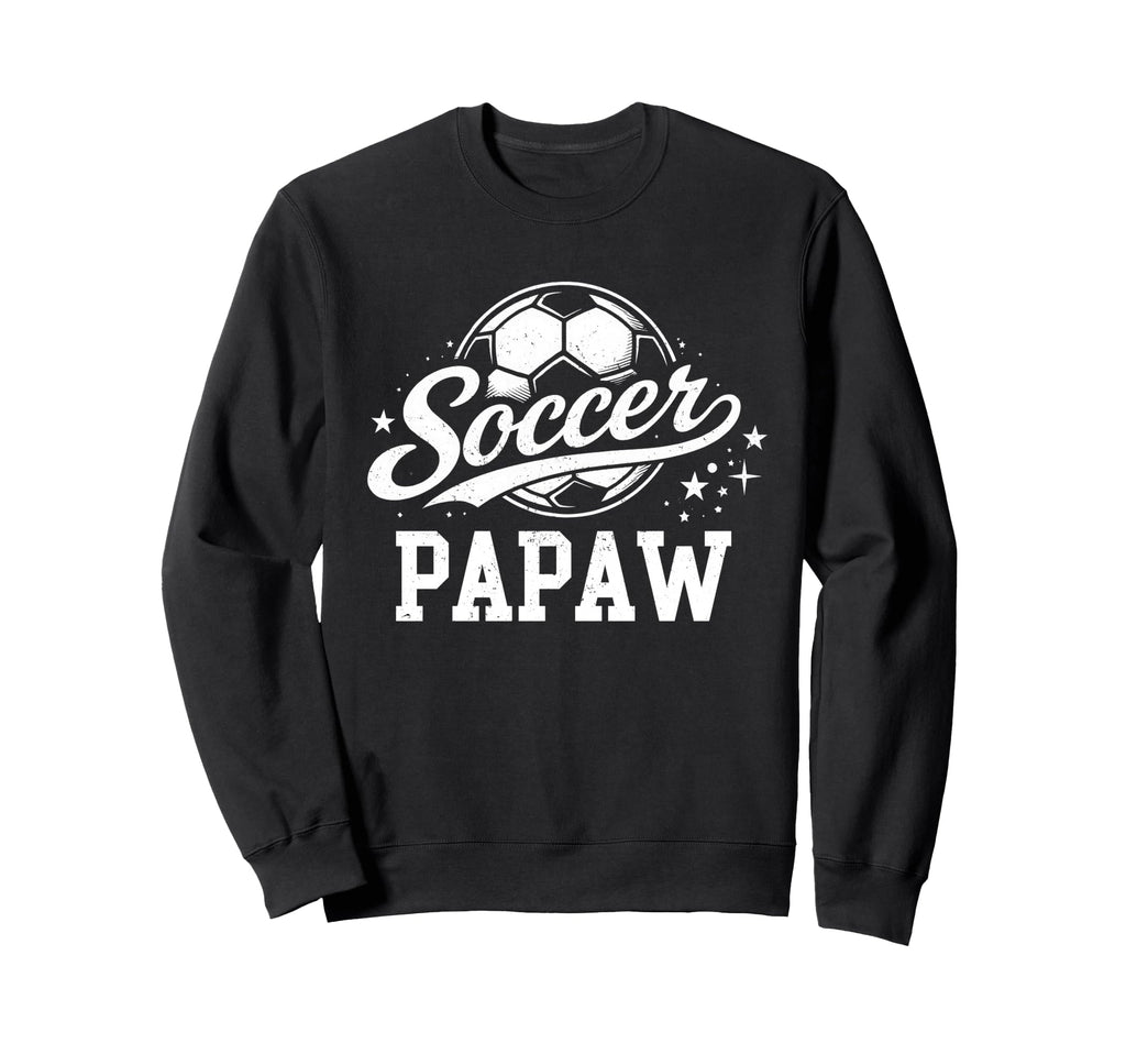 Soccer Papaw Family Matching Soccer Sweatshirt - Streetwear Style Unisex - T-Shirt, Sweatshirt, Hoodie