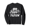 Soccer Papaw Family Matching Soccer Sweatshirt - Streetwear Style Unisex - T-Shirt, Sweatshirt, Hoodie