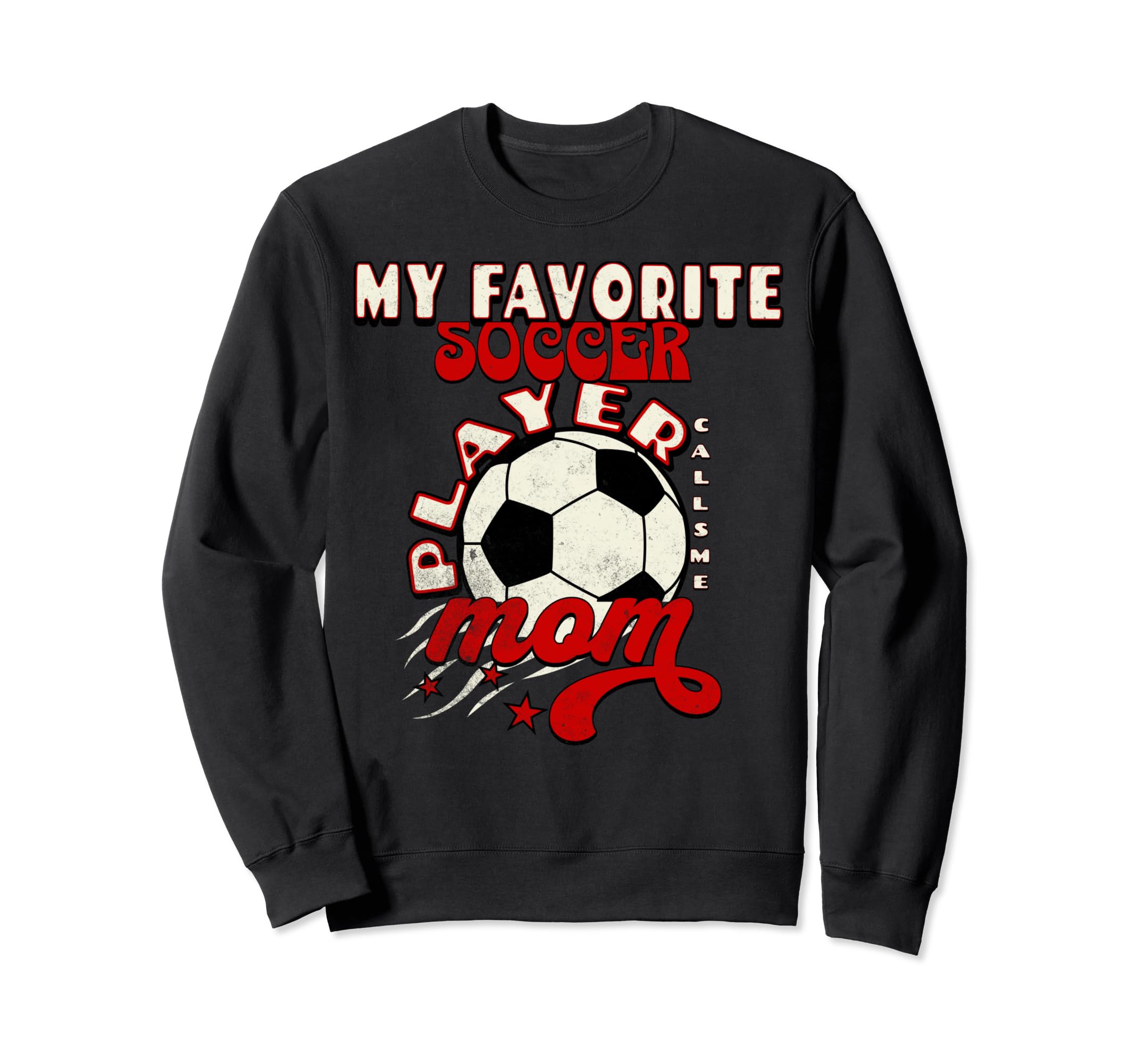 My Favorite Soccer Player Calls Me Sweatshirt - Unique Graphic Men Women - T-Shirt, Sweatshirt, Hoodie