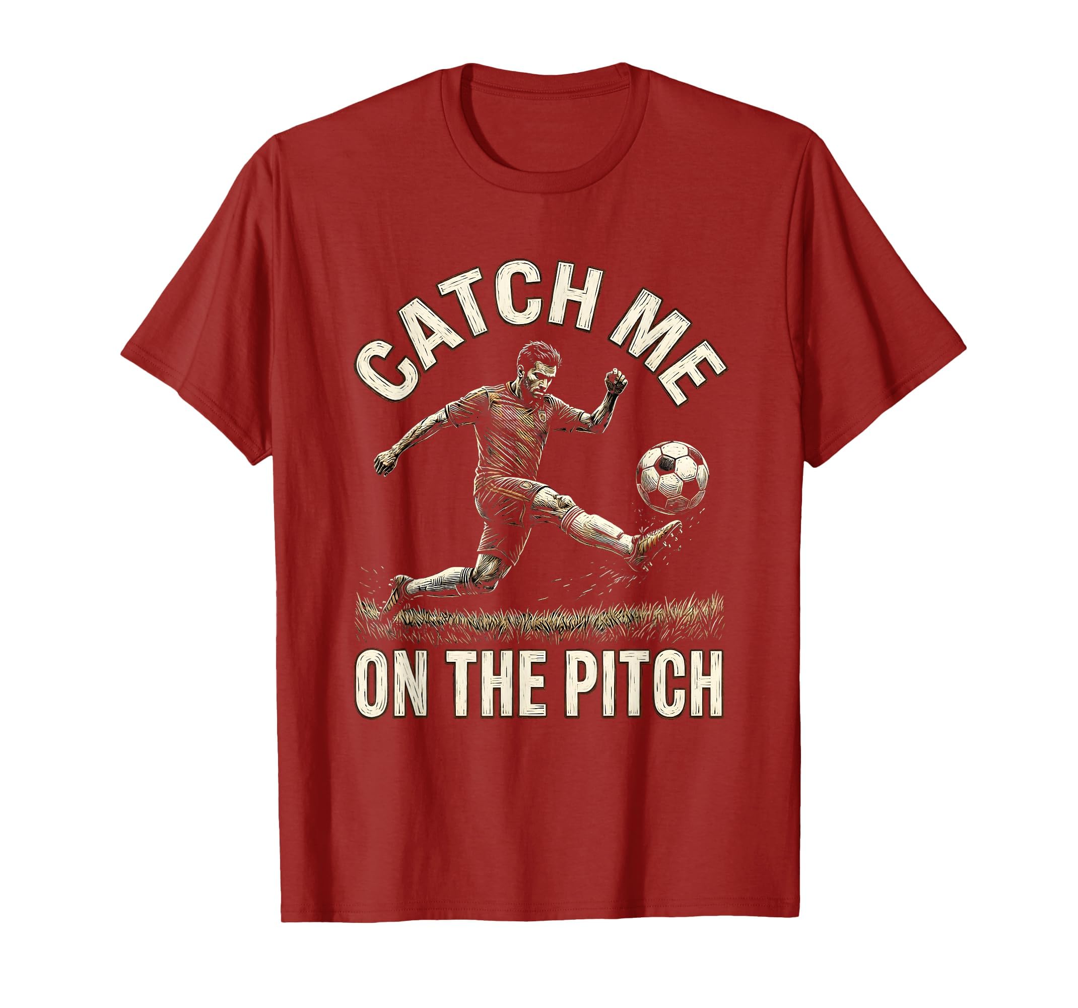 Catch Me Pitch Soccer Fan T-Shirt - Trendy Graphic for Adults - T-Shirt, Sweatshirt, Hoodie
