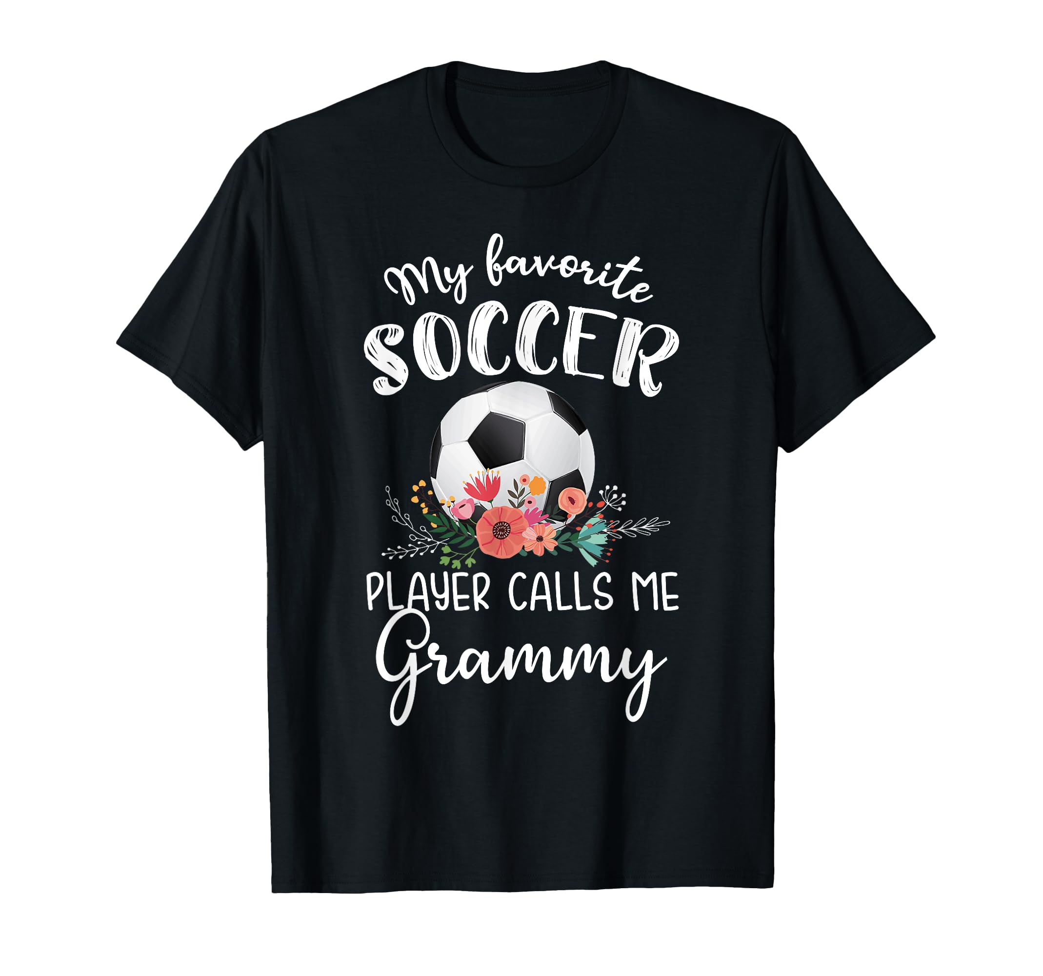 My Favorite Soccer Player Calls Me T-Shirt - Unique Graphic for Adults - T-Shirt, Sweatshirt, Hoodie