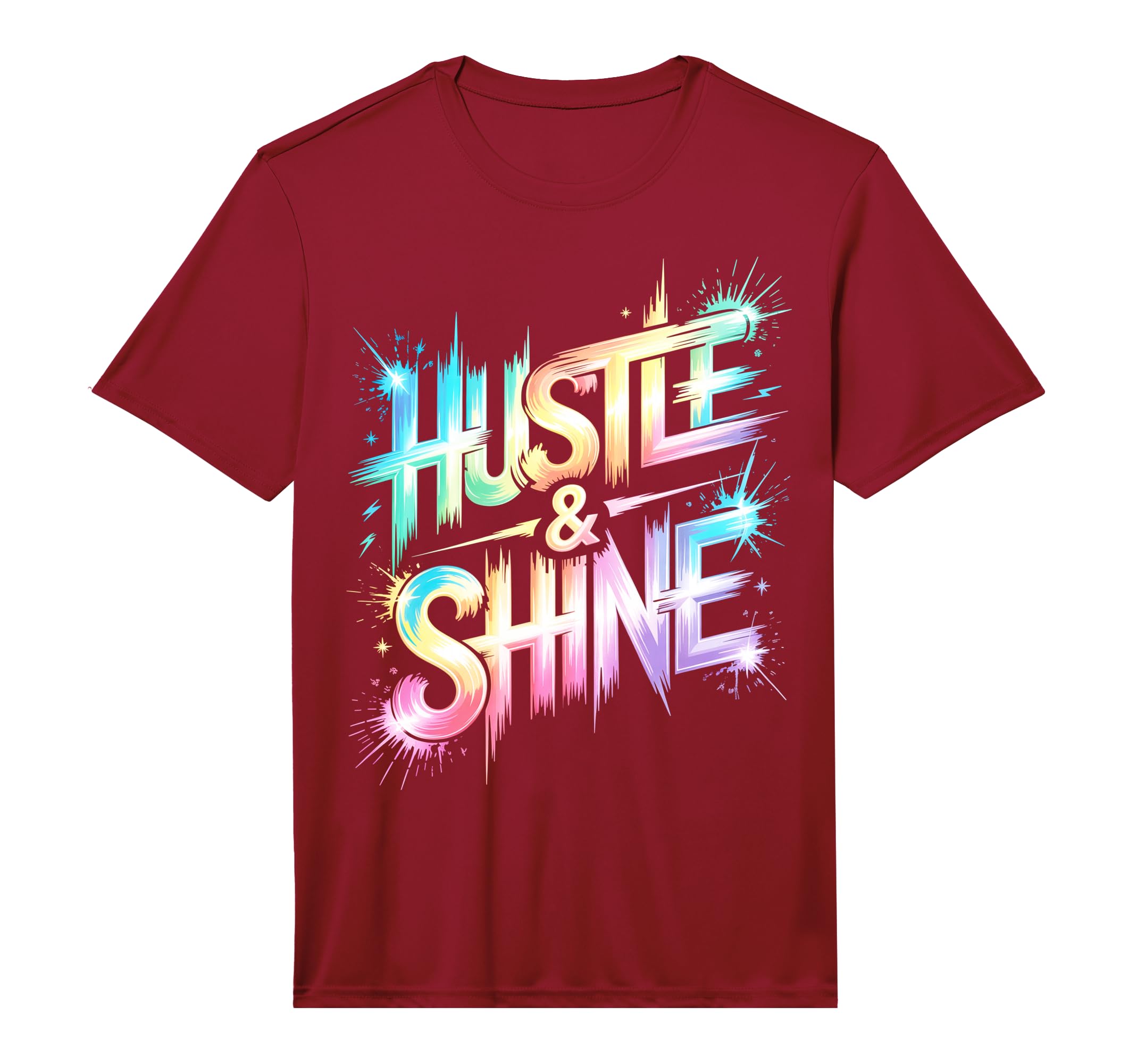 Lets Go Hustle Shine All We Do Win T-Shirt - Trendy Graphic Men Women - T-Shirt, Sweatshirt, Hoodie