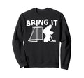 Ice Hockey Goalie Goalkeeper Bring Sweatshirt - Streetwear Style Men Women - T-Shirt, Sweatshirt, Hoodie