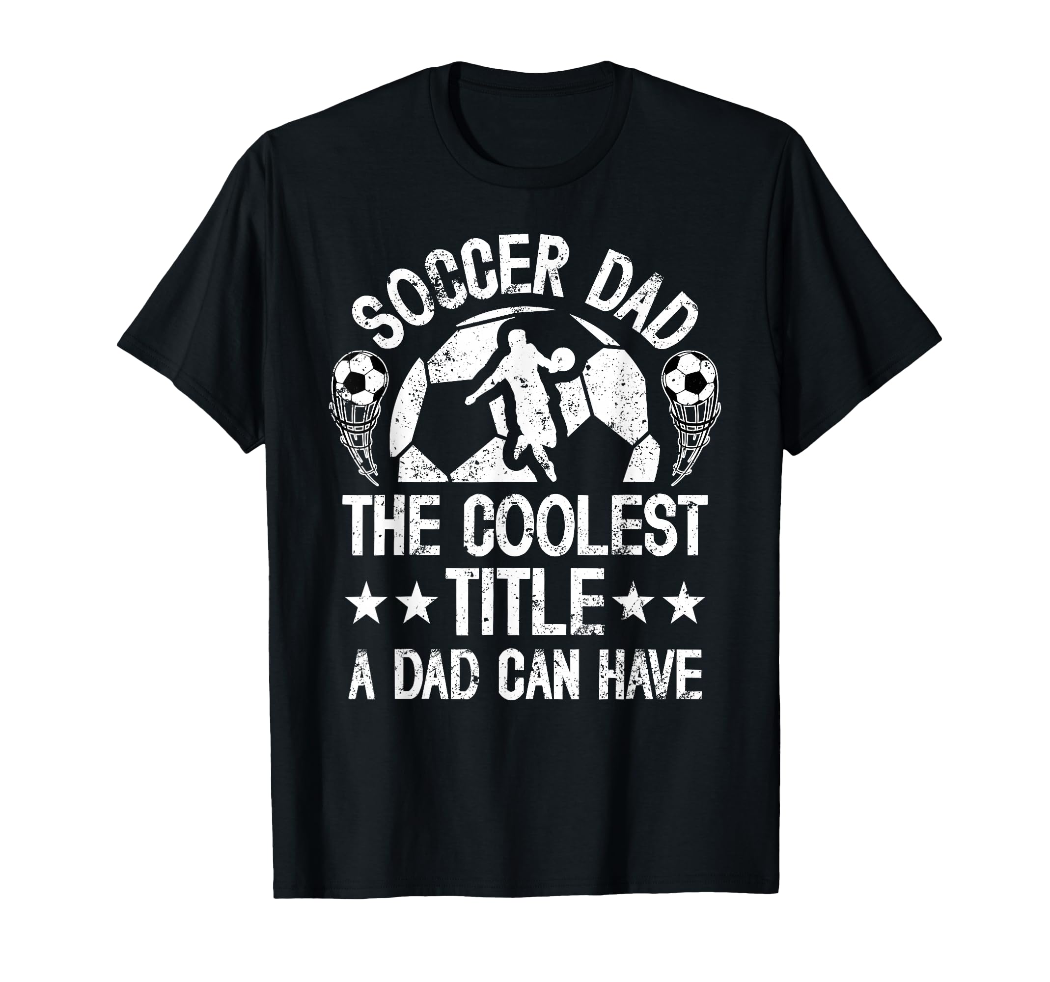 Soccer Dad Coolest Title Dad Soccer T-Shirt - Streetwear Style Men Women - T-Shirt, Sweatshirt, Hoodie