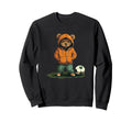 Funny Teddy Bear Loves Soccer And Sweatshirt - Trendy Graphic for Adults - T-Shirt, Sweatshirt, Hoodie