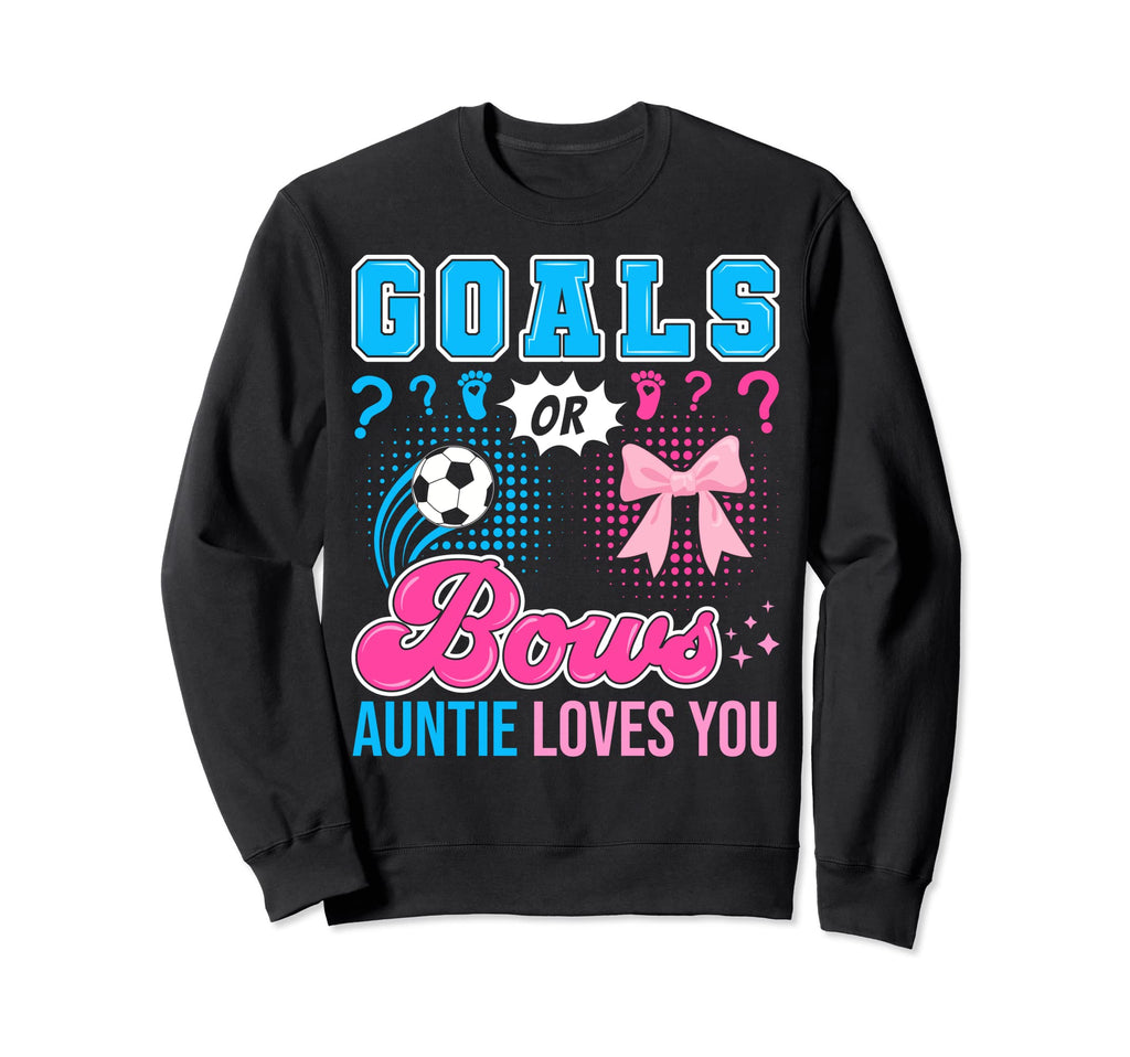Goals Or Bows Auntie Loves You Sweatshirt - Fun Novelty Design for Adults - T-Shirt, Sweatshirt, Hoodie