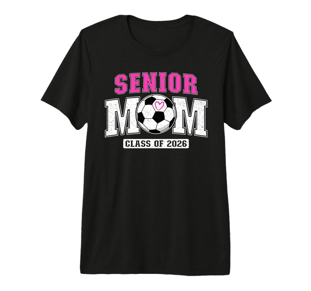 Soccer Senior Mom Class 2026 Soccer T-Shirt - Aesthetic Graphic for Adults - T-Shirt, Sweatshirt, Hoodie